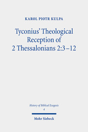 Tyconius' Theological Reception of 2 Thessalonians 2:3-12