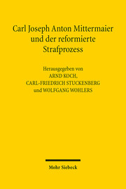Carl Joseph Anton Mittermaier und der reformierte Strafprozess - Cover
