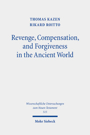 Revenge, Compensation, and Forgiveness in the Ancient World