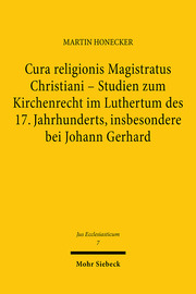 Cura religionis Magistratus Christiani - Studien zum Kirchenrecht im Luthertum d