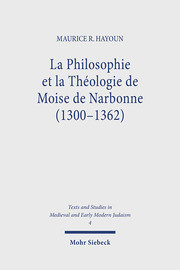 La Philosophie et la Théologie de Moise de Narbonne (1300-1362)