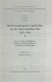 Altwürttembergische Lagerbücher aus der österreichischen Zeit 1520-1534.Ämter Asperg, Bietigheim, Besigheim, Markgröningen, Leonberg und Vaihingen