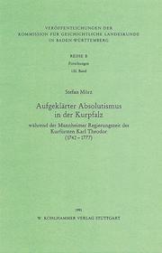 Aufgeklärter Absolutismus in der Kurpfalz während der Mannheimer Regierungszeit des Kurfürsten Karl Theodor (1742-1777) - Cover