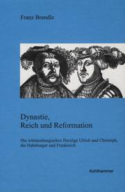 Dynastie, Reich und Reformation