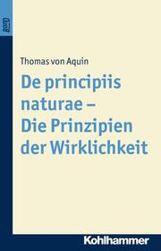 De principiis naturae - Die Prinzipien der Wirklichkeit. BonD