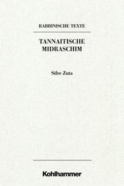 Rabbinische Texte, Zweite Reihe: Tannaitische Midraschim.Band III A: Sifre Zuta