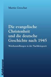 Die evangelische Christenheit und die deutsche Geschichte nach 1945 - Cover