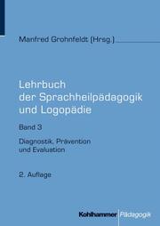 Lehrbuch der Sprachheilpädagogik und Logopädie
