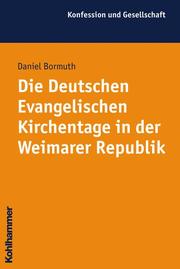 Die Deutschen Evangelischen Kirchentage in der Weimarer Republik