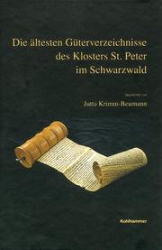 Die ältesten Güterverzeichnisse des Klosters Sankt Peter im Schwarzwald
