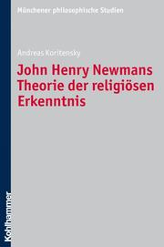 John Henry Newmans Theorie der religiösen Erkenntnis