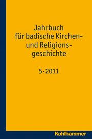Jahrbuch für badische Kirchen- und Religionsgeschichte 5/2011
