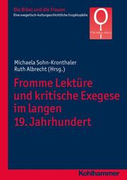 Fromme Lektüre und kritische Exegese im langen 19. Jahrhundert