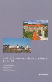 Adel in Südwestdeutschland und Böhmen 1450-1850