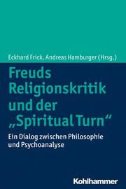 Freuds Religionskritik und der 'Spiritual Turn' - Cover