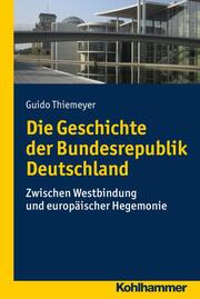 Die Geschichte der Bundesrepublik Deutschland. - Cover