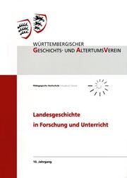 Landesgeschichte in Forschung und Unterricht, 10. Jahrgang