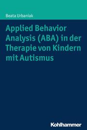 Applied Behavior Analysis (ABA) in der Therapie von Kindern mit Autismus