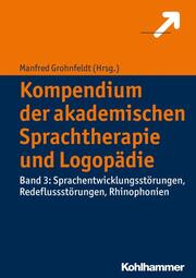 Kompendium der akademischen Sprachtherapie und Logopädie 3