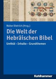Die Welt der Hebräischen Bibel.