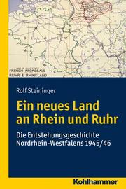 Ein neues Land an Rhein und Ruhr - Cover