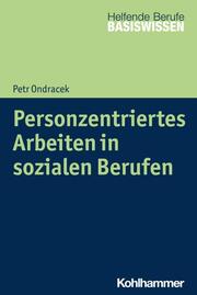 Personzentriertes Arbeiten in sozialen Berufen - Cover