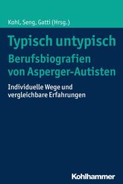 Typisch untypisch - Berufsbiografien von Asperger-Autisten - Cover