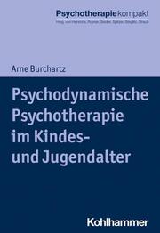 Psychodynamische Psychotherapie im Kindes- und Jugendalter