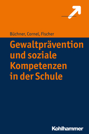 Gewaltprävention und soziale Kompetenzen in der Schule - Cover
