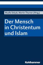 Der Mensch in Christentum und Islam - Cover