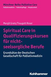 Spiritual Care in Qualifizierungskursen für nicht-seelsorgliche Berufe - Cover
