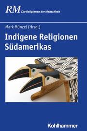 Indigene Religionen Südamerikas - Cover