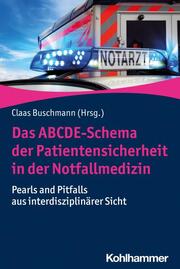 Das ABCDE-Schema der Patientensicherheit in der Notfallmedizin - Cover