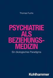 Psychiatrie als Beziehungsmedizin - Cover