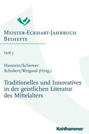 Traditionelles und Innovatives in der geistlichen Literatur des Mittelalters - Cover
