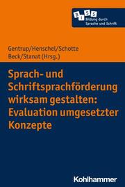 Sprach- und Schriftsprachförderung wirksam gestalten: Evaluation umgesetzter Konzepte - Cover