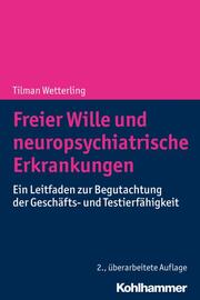 Freier Wille und neuropsychiatrische Erkrankungen - Cover