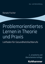 Problemorientiertes Lernen in Theorie und Praxis