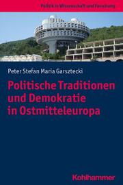 Politische Traditionen und Demokratie in Ostmitteleuropa - Cover