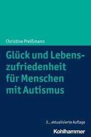 Glück und Lebenszufriedenheit für Menschen mit Autismus - Cover