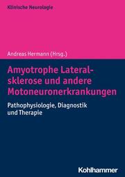 Amyotrophe Lateralsklerose und andere Motoneuronerkrankungen