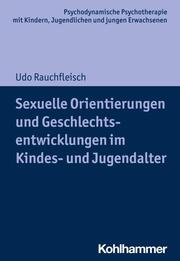 Sexuelle Orientierungen und Geschlechtsentwicklungen im Kindes- und Jugendalter - Cover