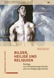Bilder, Heilige und Reliquien - Cover
