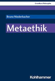 Metaethik. (=Grundkurs Philosophie). - Cover