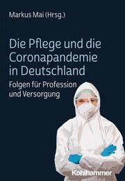 Die Pflege und die Coronapandemie in Deutschland - Cover