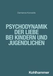 Psychodynamik der Liebe bei Kindern und Jugendlichen - Cover