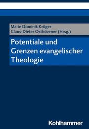 Potentiale und Grenzen evangelischer Theologie - Cover