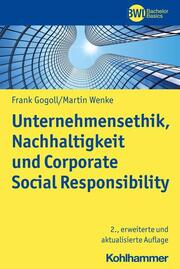 Unternehmensethik, Nachhaltigkeit und Corporate Social Responsibility