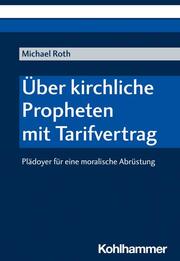 Über kirchliche Propheten mit Tarifvertrag - Cover