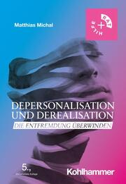 Depersonalisation und Derealisation - Cover